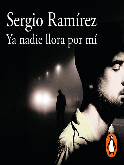 Title details for Ya nadie llora por mí (Inspector Dolores Morales 2) by Sergio Ramírez - Available